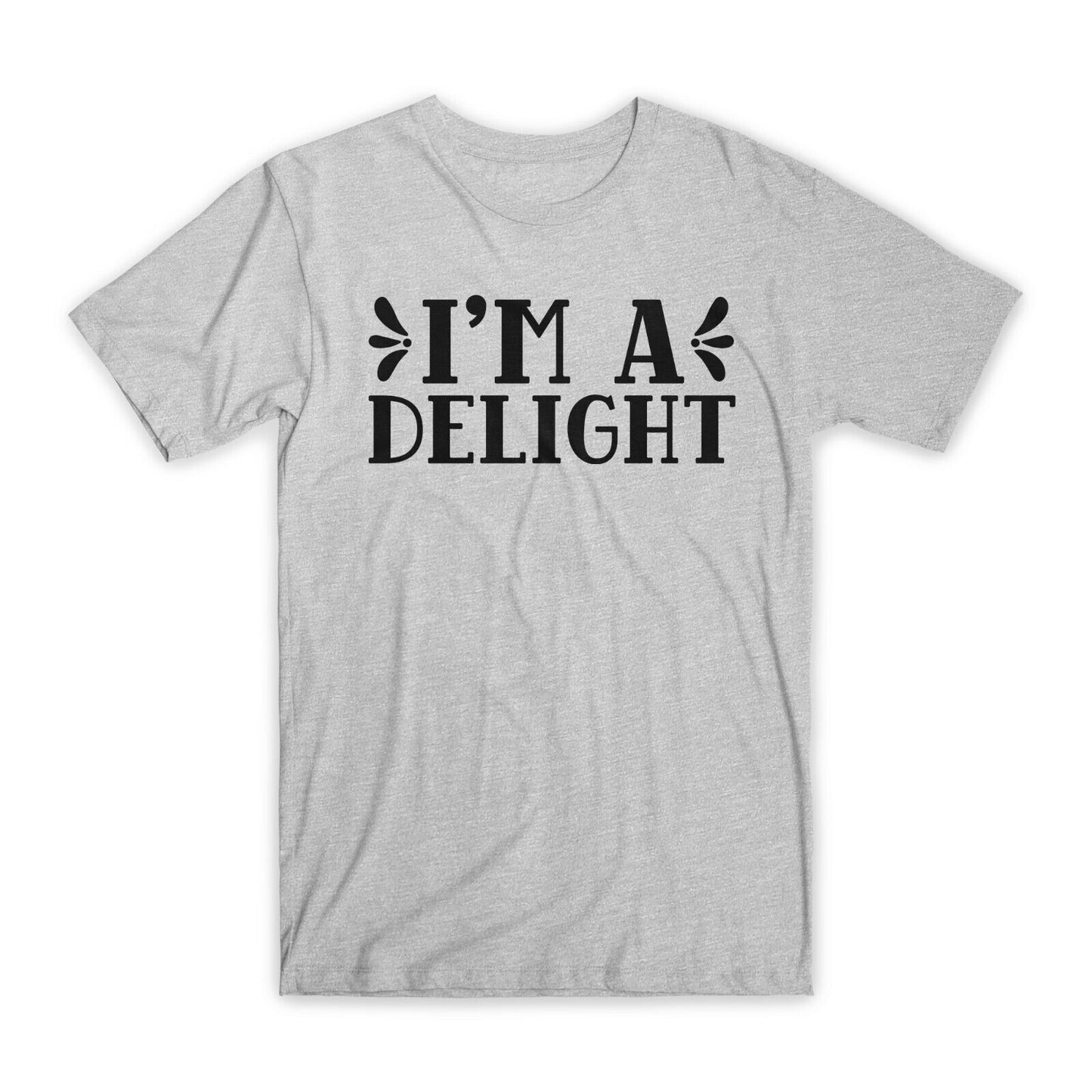 I'm a Delight Funny T-Shirt 100% Cotton Premium Tee