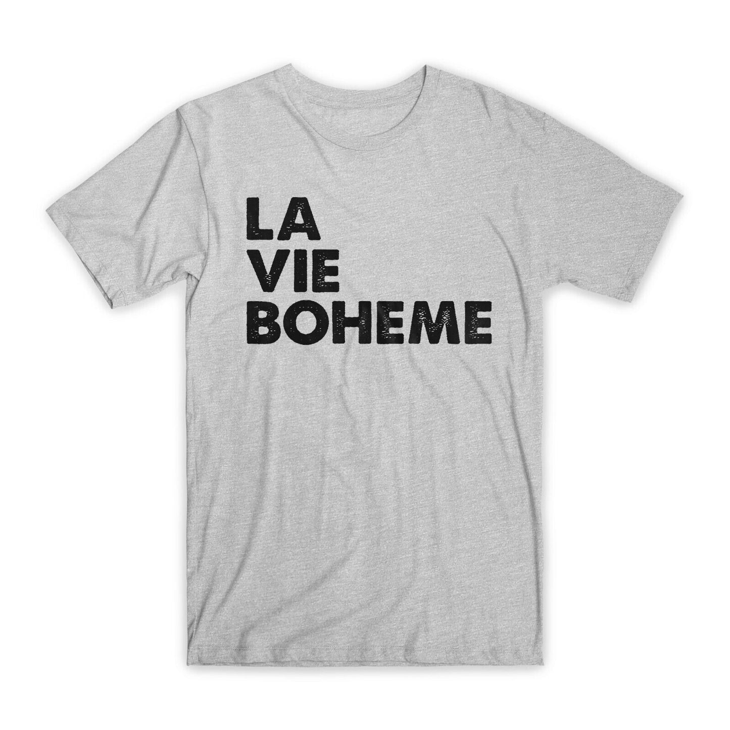 La Vie Boheme T-Shirt 100% Cotton Premium Tee Musical Theater Rent Tee