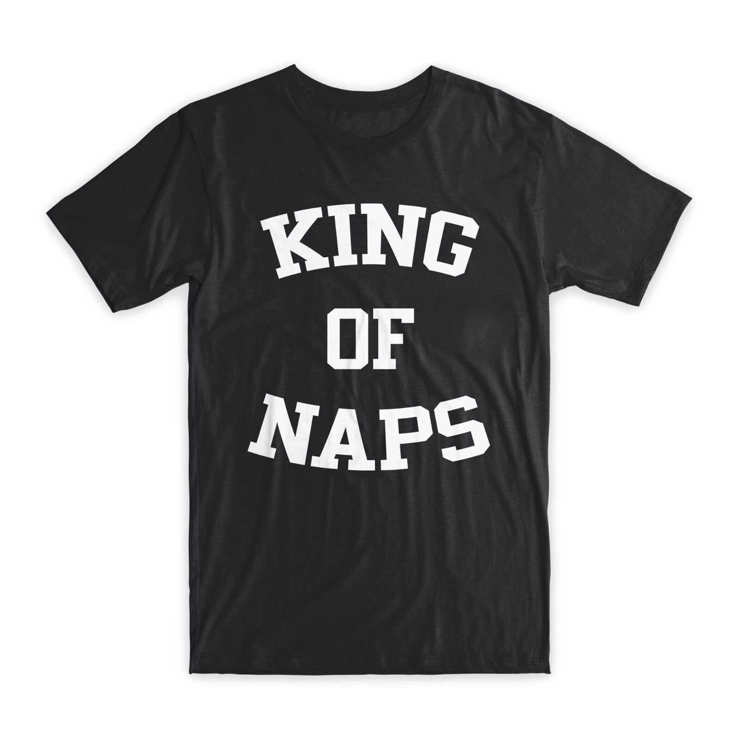 King of Naps T-Shirt Premium Soft Cotton Crew Neck Funny Tees Novelty Gifts NEW