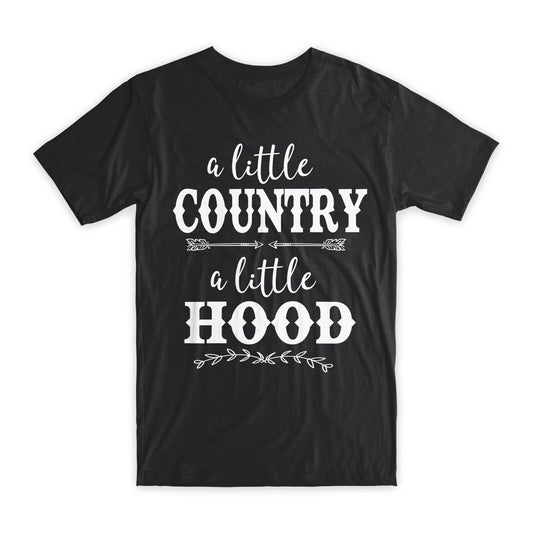 A Little Country A Little Hood T-Shirt Premium Soft Cotton Funny Tees Gifts NEW