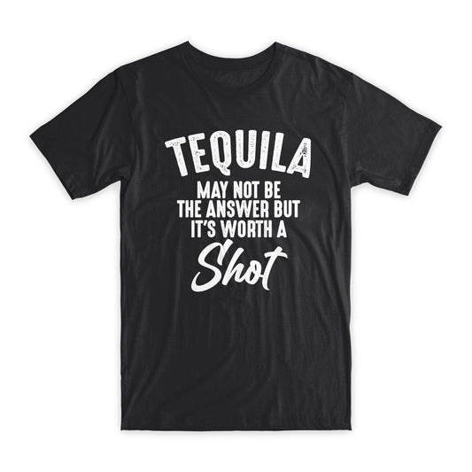 Tequila May Not Be The Answer T-Shirt Premium Soft Cotton Funny Tees Gift NEW