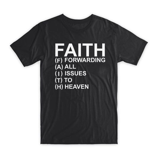 Faith Forwarding All Issues To Heaven T-Shirt Premium Cotton Funny Tees Gift NEW