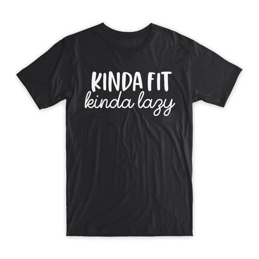 Kinda Fit Kinda Lazy T-Shirt Premium Soft Cotton Crew Neck Funny Tees Gifts NEW