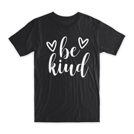 Be Kind Printed T-Shirt Premium Soft Cotton Crew Neck Funny Tee Novelty Gift NEW