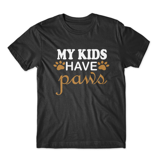 My Kids Have Paws T-Shirt 100% Cotton Premium Tee