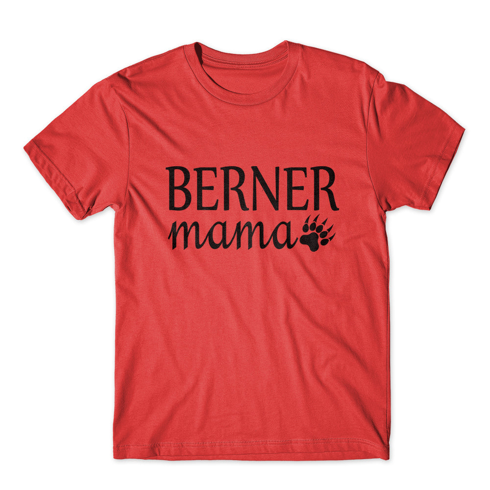 Berner Mama T-Shirt 100% Cotton Premium Tee